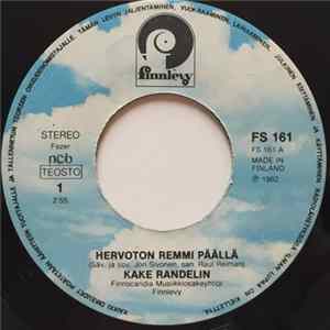 Kake Randelin - Hervoton Remmi Päällä mp3
