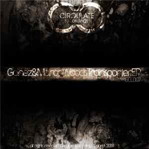 Ganez & Marco Woods - Transporter EP mp3