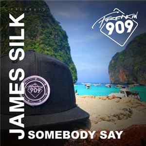James Silk - Somebody Say EP mp3