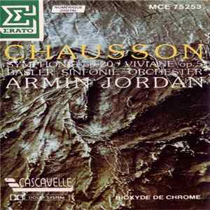Chausson, Basler Sinfonie Orchester, Armin Jordan - Symphonie Op. 20 • Viviane Op. 5 mp3