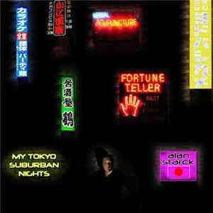 Alan Starck - My Tokyo Suburban Nights mp3