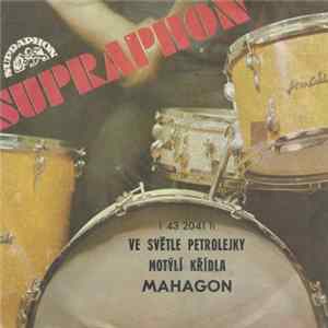 Mahagon - Ve Světle Petrolejky / Motýlí Křídla mp3
