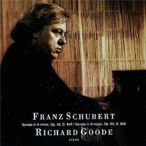 Franz Schubert, Richard Goode - Sonata In A Minor, Op. 42, D 845 / Sonata In de Major, Op. 53, D. 850 mp3