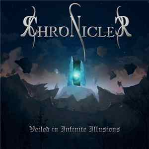 Chronicler - Veiled In Infinite Illusions mp3