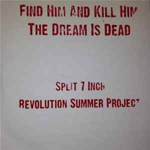 Find Him And Kill Him / The Dream Is Dead - Find Him And Kill Him / The Dream Is Dead mp3