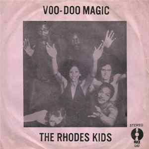The Rhodes Kids - Voo-Doo Magic / I Need Your Lovin' mp3