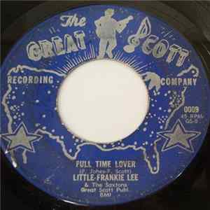 Little Frankie Lee & The Saxtons - Full Time Lover / Don't Make Me Cry mp3