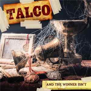 Talco - And The Winner Isn't mp3