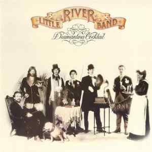 Little River Band - Diamantina Cocktail mp3