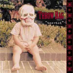 Throw Rag - Tee Tot mp3
