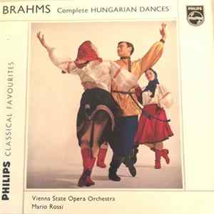 Brahms – Vienna State Opera Orchestra, Mario Rossi - Brahms Complete Hungarian Dances mp3