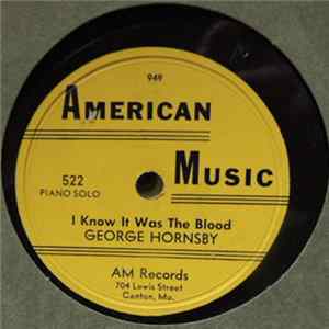 George Hornsby - I Know It Was The Blood / My Soul Loves Jesus mp3