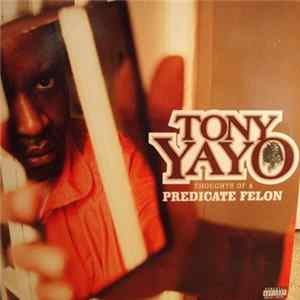 Tony Yayo - Thoughts Of A Predicate Felon mp3
