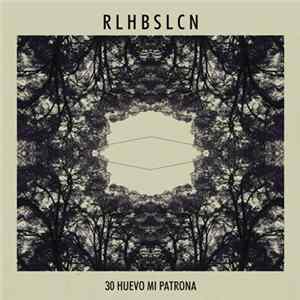 RLHBSLCN - 30 Huevo Mi Patrona mp3
