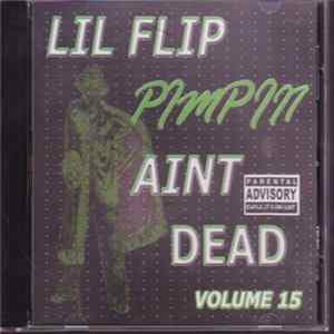 Lil Flip - Pimpin Aint Dead - Volume 15 mp3