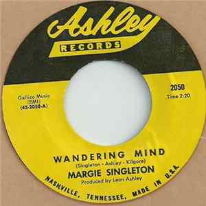 Margie Singleton - Wandering Mind / Your Conscience Sends Me Flowers mp3