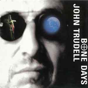 John Trudell - Bone Days mp3