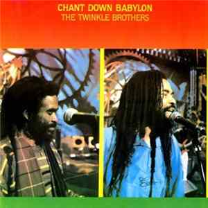 The Twinkle Brothers - Chant Down Babylon mp3