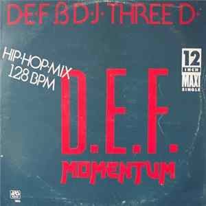 D.E.F. feat. DJ Three D - D.E.F. Momentum mp3
