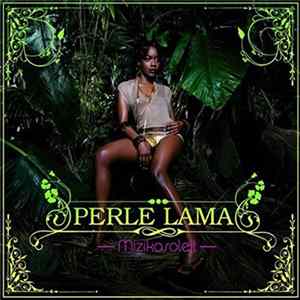 Perle Lama - Mizikasoleil mp3