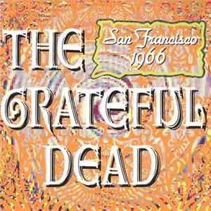 The Grateful Dead - San Francisco 1966 mp3