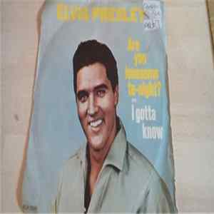 Elvis Presley With The Jordanaires - Are You Lonesome To-Night?/ I Gotta Know mp3