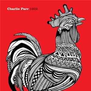 Charlie Parr - 1922 mp3