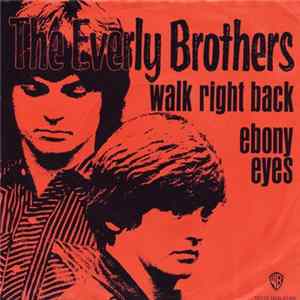 The Everly Brothers - Walk Right Back / Ebony Eyes mp3