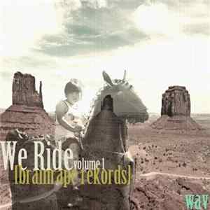 Various - We Ride Vol. 1 mp3
