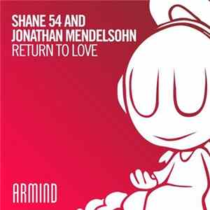 Shane 54 And Jonathan Mendelsohn - Return To Love mp3