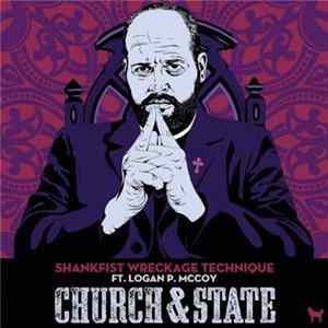Shankfist Wreckage Technique featuring Logan P Mc.Coy - Church & State mp3