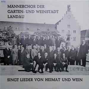 Männerchor Der garten- Und Weinstadt Landau - Singt Lieder Von Heimat Und Wein mp3