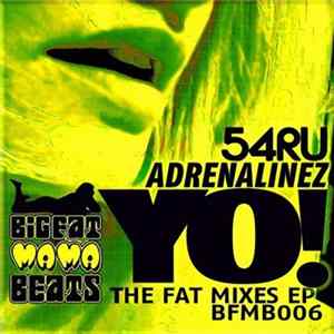 54RU / Adrenalinez - Yo! The Fat Mixes EP mp3