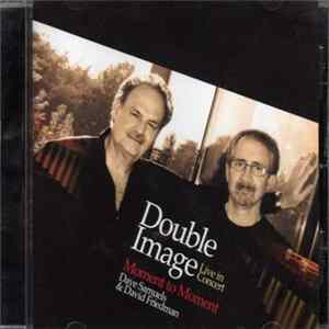 Double Image - Moment to Moment (Live In Concert) mp3