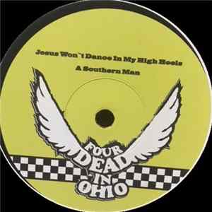 Four Dead In Ohio - Jesus Won't Dance In My High Heels mp3