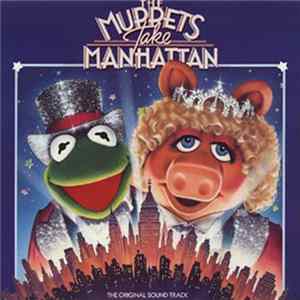 The Muppets - The Muppets Take Manhattan (The Original Sound Track) mp3