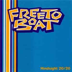 Freeto Boat - Hindsight 20/20 mp3