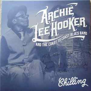 Archie Lee Hooker & The Coast to Coast Blues Band - Chilling mp3