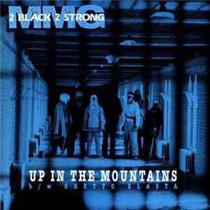 2 Black 2 Strong MMG - Up In The Mountains / Ghetto Blaster mp3