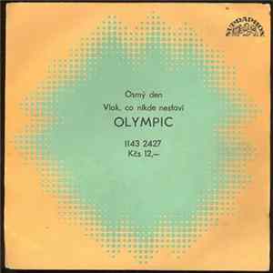 Olympic - Osmý Den / Vlak, Co Nikde Nestaví mp3