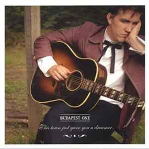 Budapest One - This Town Just Gave You A Dreamer mp3