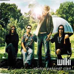 Wilki - Słońce Pokonał Cień mp3