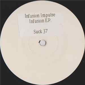 Infusion Impulse - Infusion E.P. mp3