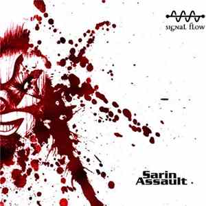 Sarin Assault - Signal Flow Podcast 55 mp3