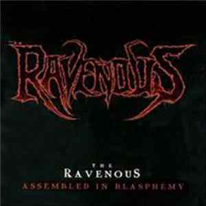 The Ravenous - Assembled In Blasphemy mp3