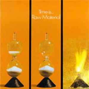 Raw Material - Time Is... mp3