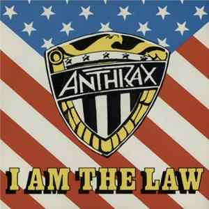 Anthrax - I Am The Law mp3