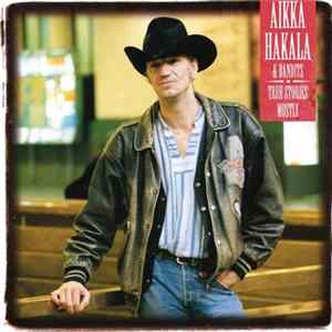Aikka Hakala & Bandits - True Stories - Mostly mp3