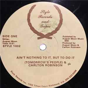 (Tomorrow's People) & Carlton Robinson - Ain't Nothing To It, But To Do It mp3