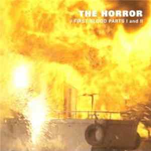 The Horror - First Blood Parts I And II mp3